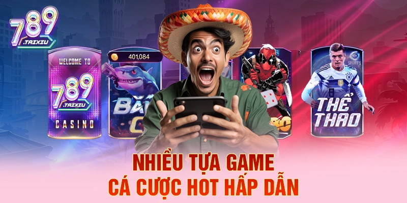 Nhiều tựa game cá cược hot hấp dẫn tại 33win